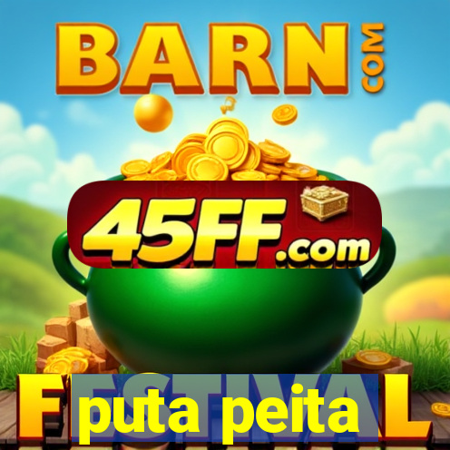 puta peita